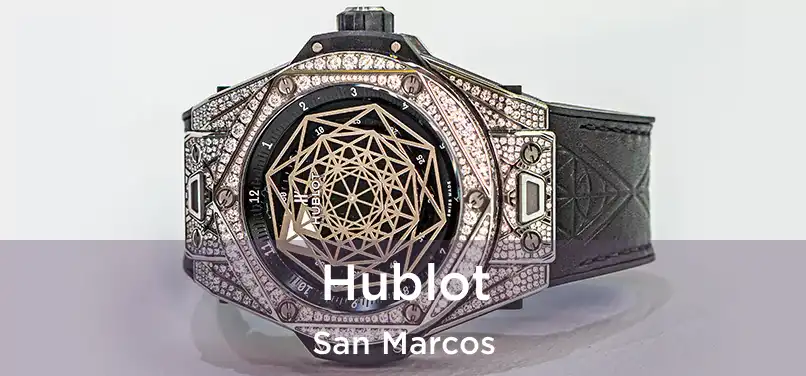 Hublot San Marcos