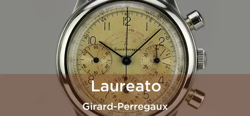  Laureato Girard-Perregaux