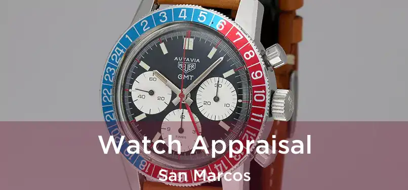  Watch Appraisal San Marcos